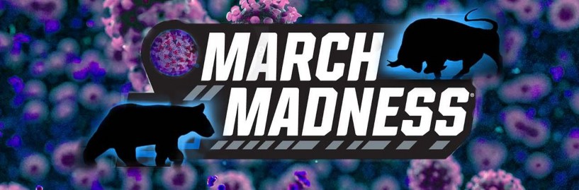 March Madness, Coronavirus & Your Portfolio